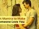 How To Attract Someone Through Mantras